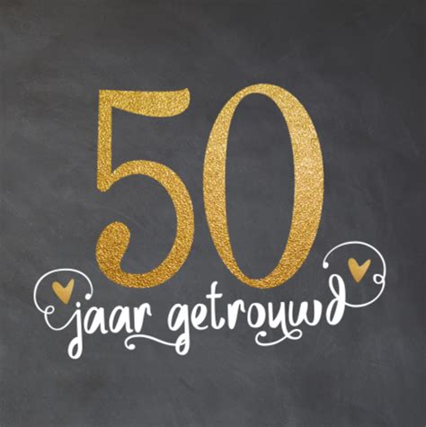 wensen 50 jaar getrouwd|Gouden bruiloft